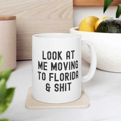 moving to florida gifts, moving to florida coffee mug, moving to florida cup, moving to florida birthday gifts for men a