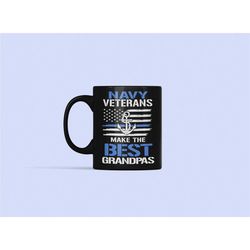 navy veteran grandpa gift, navy grandpa mug, navy veterans make the best grampa, navy gifts