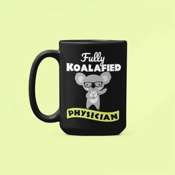 new doctor gift, med school grad gift, physician mug, fully koalafied physician, graduation gift, medical doctor, gift f