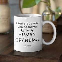 new grandma, pregnancy announcement gift, new baby grandmother mug, grandparent from expecting mom, promoted from dog gr