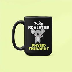 new physiotherapist gift, physical therapist mug, fully koalafied physiotherapist, physio therapist coffee mug, graduati