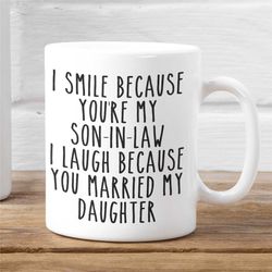 new son-in-law mug, son in law, gifts for son in law, coffee mug, son-in-law birthday present, gfit for daughter's husba