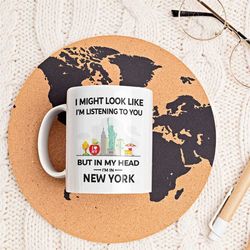 new york lover mug, new york city gifts, funny new york cup, in my head i'm in new york, i love new york, new york city