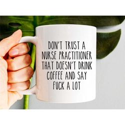 nurse practitioner mug, nurse practitioner gifts, nurse practitioners coffee mug, np mug, that doesn't drink coffee and