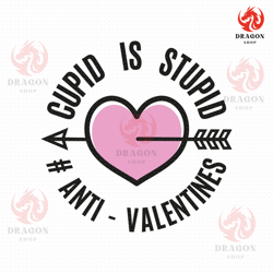 cupid is stupid svg png eps pdf files, anti valentine svg, single on valentines png, funny valentine svg, cricut silhoue