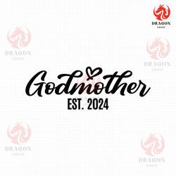 godmother est 2024 svg png eps pdf files, godmother est 2024, promoted to godmother svg, cricut silhouette