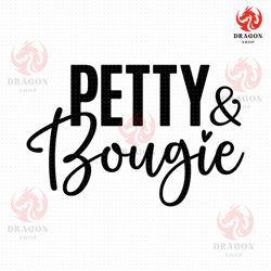 petty and bougie svg, png, eps, pdf, petty svg, bougie svg, sarcastic svg