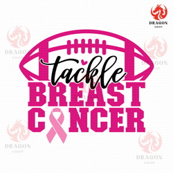 tackle breast cancer svg, png, eps, pdf files, cancer awareness svg, fight cancer svg, tackle cancer svg, tackle cancer