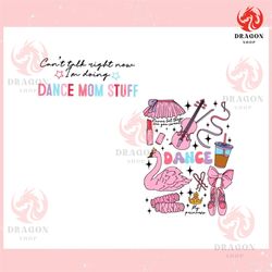 dance mom stuff never let them see you sweet ,trending, mothers day svg, fathers day svg, bluey svg, mom svg, dady svg.j