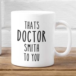 personalized doctor gift, phd graduation gift, phd mug, doctor gifts for her, phd graduation, medical school graduate, n
