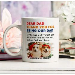 personalized dog dad christmas mug, custom christmas dog photo mug, thank you for being my dad, dogs name mug christmas