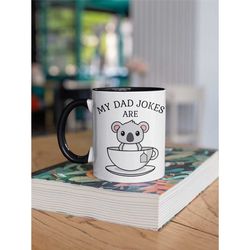 punny gifts, dad joke mug, my dad jokes are koala tea, funny dad joke mug, puns are koala tea, dad pun mug, bad dad joke