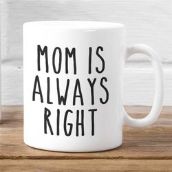 rae dunn mom is always right mug