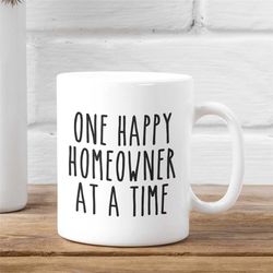 realtor mug, funny realtor gift, real estate agent mug, realtor closing gift, funny broker gift, one happy homeowner at