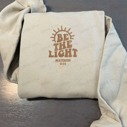 be the light embroidered sweatshirt, religious hoodie mathew 514 for christians