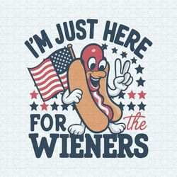 4th of july i'm just here for the wieners svg