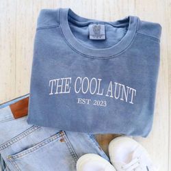 comfort color the cool aunt sweatshirt with custom est year, children names on sleeve