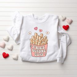 fries before guys sweatshirt, valentines day sweatshirt, gift for valentine's day