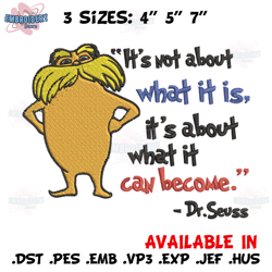 its not about what it is its about what it can become embroidery design, dr seuss embroidery, digital download.