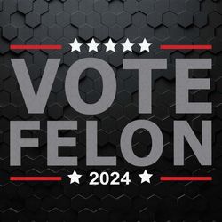 retro vote felon 2024 trump for president svg