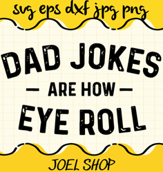 dad jokes are how eye roll fathers day cut file for cricut silhouette