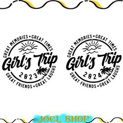 girls trip 2023 svg, girls trip 2024 svg, girls trip shirts svg