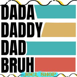 dada daddy dad bruh vintage svg