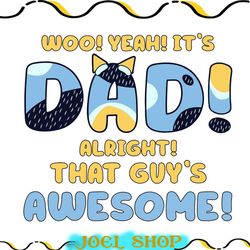 woo yeah its dad alright that guys awesome bluey svg