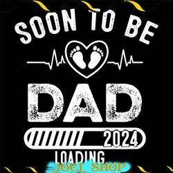 soon to be dad daddy est 2024 father's day