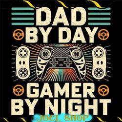 dad by day gamer by night father's day design png instant download