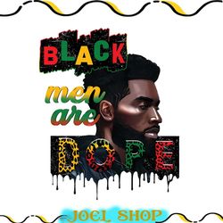 black man are dope png, juneteenth shirt png files, afro man png sublimation design, black father png