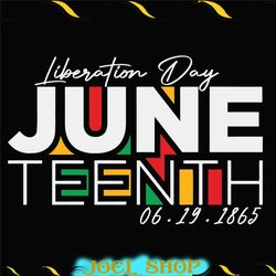 liberation day juneteenth svg, black history svg, african american svg, juneteenth png, 1865 juneteenth svg