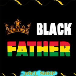 juneteenth balck father svg, juneteenth svg, juneteenth black father dope black dad king fathers day