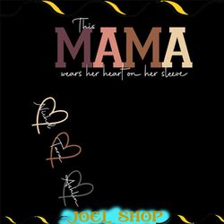 this mama wears her heart on her sleeve svg png add your own names mama svg