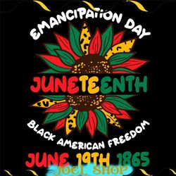 june 19th 1865 svg, juneteenth design, black girl svg, african american svg, black history svg