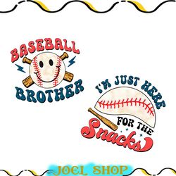 baseball brother i'm just here for the snacks png , sports png, baseball brother png