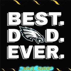 best dad ever philadelphia eagles svg,nfl svg,nfl ,super bowl,super bowl svg,football