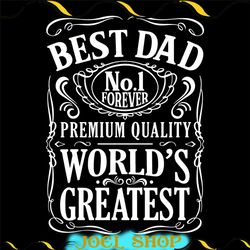 world's greatest best dad svg png files, premium quality svg, father's day svg, dad sayings svg