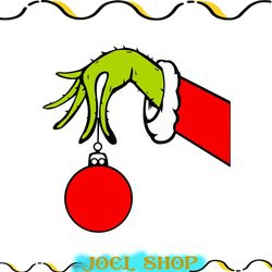 grinch hand holding ornament svg, christmas ornament ball svg, grinch hand cricut , instant download, silhouette, chris