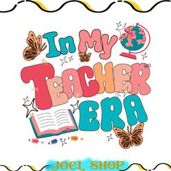 in my teacher era svg, teacher back to school svg, trendy svg for new teacher, first day of school teacher svg, best te
