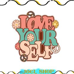 love yourself png, love png, love myself png, love yourself good vibes, mental health awareness, self love, retro yours