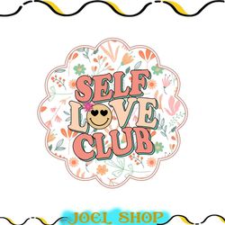 self love club png, self love club design, valentines day design, love club sublimation, self love cut file, group,vday