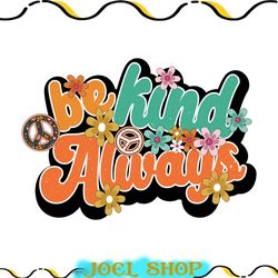 be kind always png, retro be kind always png, be kind always design, be kind always floral, be kind png, be kind design,