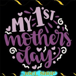 my first mothers day cutting svg