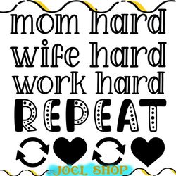 mom hard wife hard work hard repeat svg