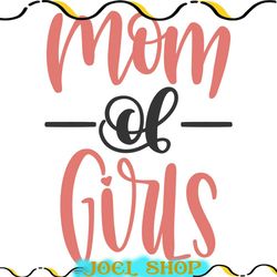 mom of girls mother day svg