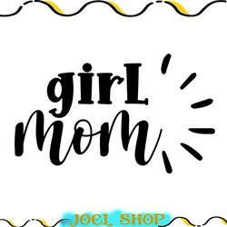 girl mom mother day cricut svg