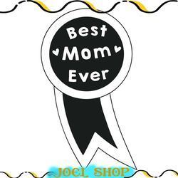 best mom ever mother day badge svg silhouette