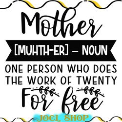mother does the work of twenty for free svg