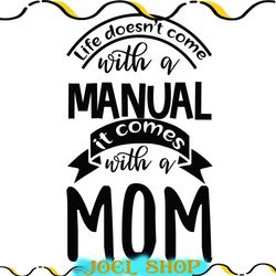 life comes with a mom svg